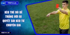 Kèo Thẻ Đỏ Dễ Thắng Với Bí Quyết Soi Kèo Từ Chuyên Gia 7 Kèo Thẻ Đỏ Dễ Thắng Với Bí Quyết Soi Kèo Từ Chuyên Gia